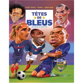 Têtes de Bleus - Les légendes du foot français