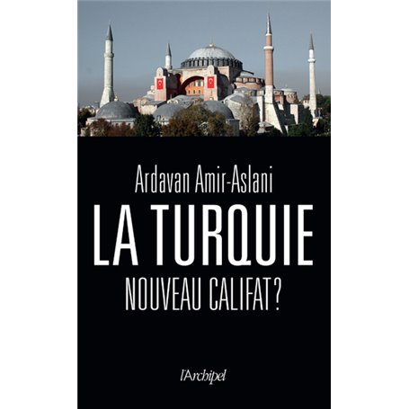 La Turquie, nouveau califat ?