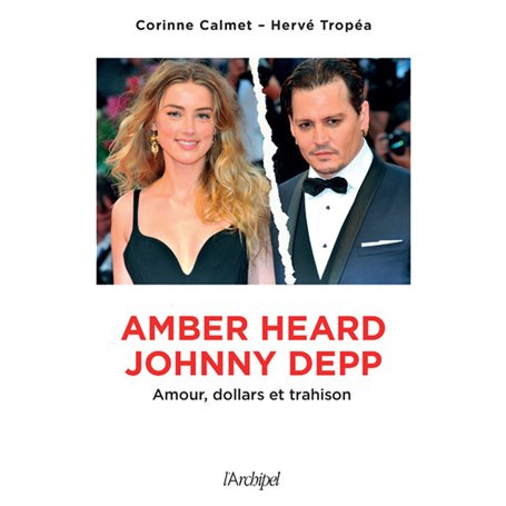 Amber Heard-Johnny Depp - Amour, dollars et trahison