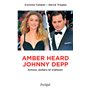 Amber Heard-Johnny Depp - Amour, dollars et trahison