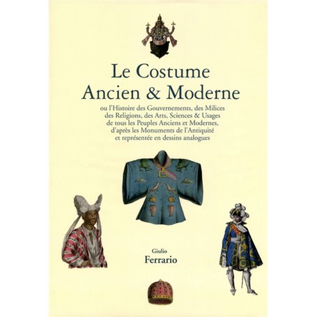 Le costume ancien & moderne