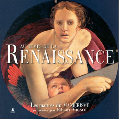 Au temps de la renaissance, les maitres du manièrisme