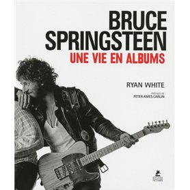 Bruce Springsteen, une vie en albums