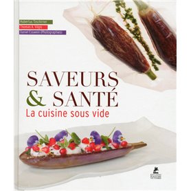 Saveurs & santé, la cuisine sous vide