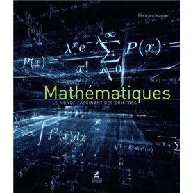 Mathématiques - Le monde fascinant des chiffres