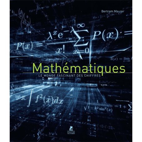 Mathématiques - Le monde fascinant des chiffres