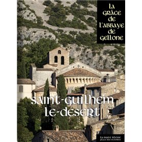 Saint-Guilhem-le-Désert - La Grâce de l'Abbaye de Gellone