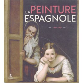 La Peinture espagnole 1665-1920