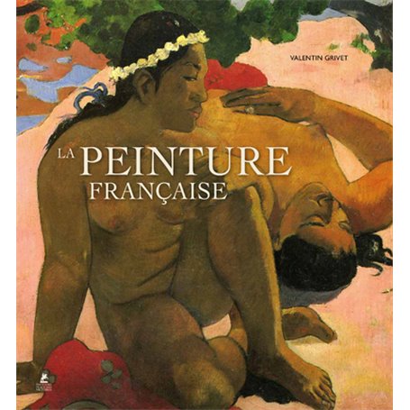 La Peinture française - 1830-1920