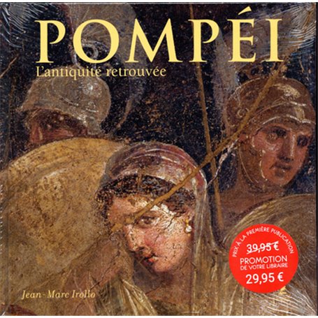 Pompéi - L'antiquité retrouvée