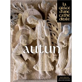 Autun, la Grâce d'une Cathédrale