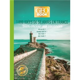 Geobook - 1000 idées de séjours en France - Edition collector
