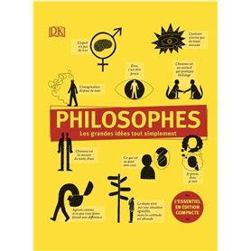 Philosophes - Les grandes idées tout simplement - Edition compacte