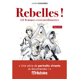 Rebelles ! 12 femmes extraordinaires