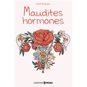 Maudites hormones