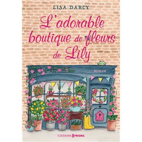 L'adorable boutique de fleurs de Lily