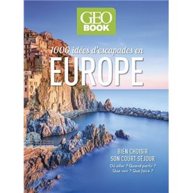 Géobook - 1 000 idées d'escapades en Europe