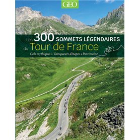 Les 300 sommets légendaires du Tour de France