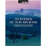 Mystères de nos régions