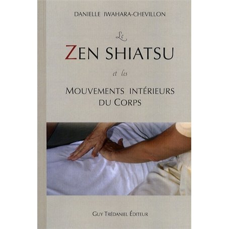 Le Zen Shiatsu et les mouvements intérieurs du corps