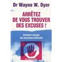 Arrêtez de vous trouver des excuses ! - Comment changer ses mauvaises habitudes