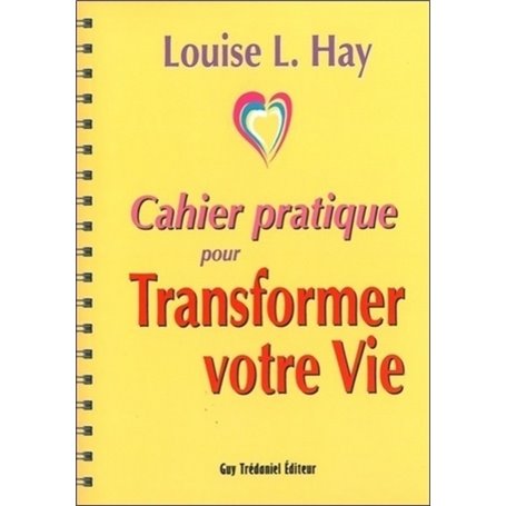 Cahier pratique pour transformer votre vie