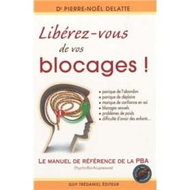 Libérez-vous de vos blocages