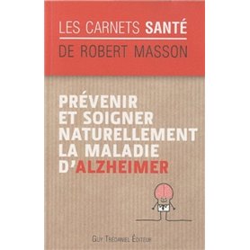 Prévenir et soigner naturellement la maladie d'Alzheimer