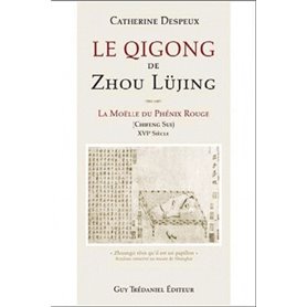 Le Qi Gong de Zhou Lüjing - La moëlle du phénix rouge