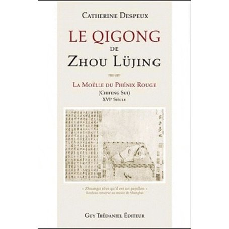 Le Qi Gong de Zhou Lüjing - La moëlle du phénix rouge