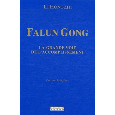 Falung Gong, la voie de l'accomplissement