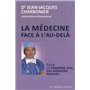 La medecine face a l'au-dela - Pour la première fois, des médecins parlent...