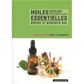 Vertus et bienfaits des huiles essentielles