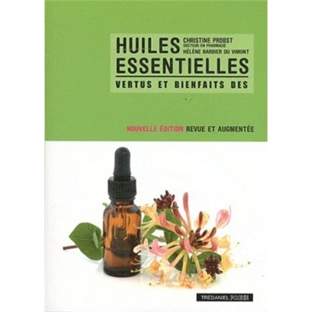 Vertus et bienfaits des huiles essentielles