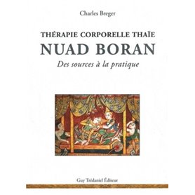 Nuad Boran, Thérapie corporelle thaïe, Des sources à la pratique