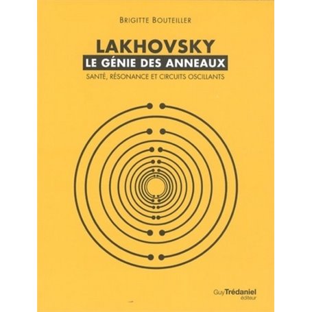 Lakhovsky - le génie des anneaux