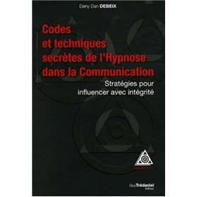 Codes et techniques secrètes de l'hypnose dans la communication