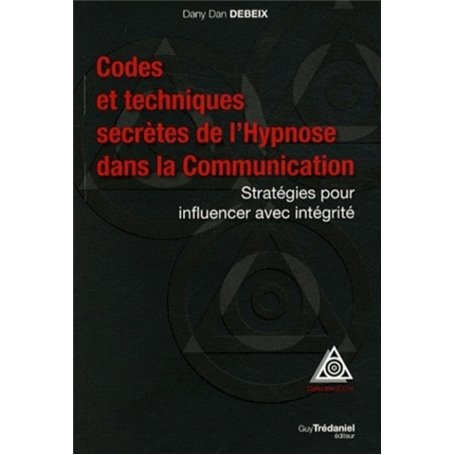 Codes et techniques secrètes de l'hypnose dans la communication