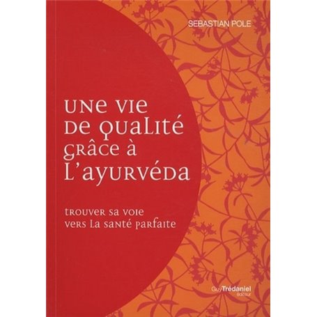 Une vie de qualité avec l'ayurvéda