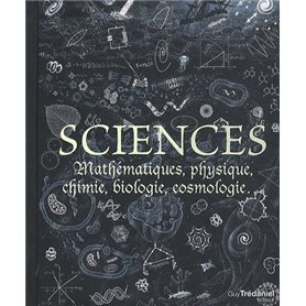 Sciences - Mathématiques, physique, chimie, biologie, cosmologie