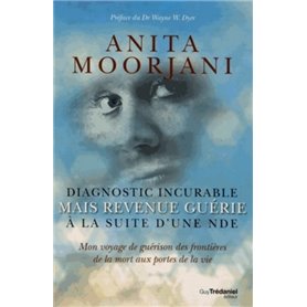 Diagnostic incurable mais revenue guérie à la suite d'une NDE