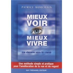 Mieux voir, Mieux vivre - Un chemin vers la clarte