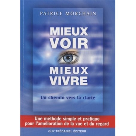 Mieux voir, Mieux vivre - Un chemin vers la clarte