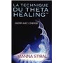 La technique du Theta Healing - Guérir avec l'énergie