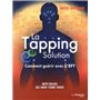 La solution Tapping - Comment guerir avec l'EFT