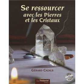 Se ressourcer avec les pierres et les cristaux + CD