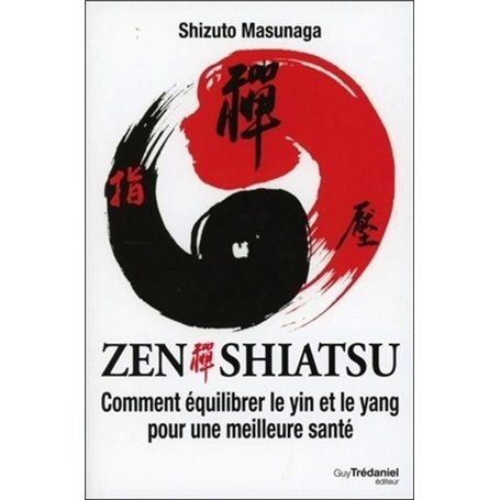 Zen Shiatsu - Comment équilibrer le yin et le yang pour une meilleure santé