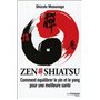 Zen Shiatsu - Comment équilibrer le yin et le yang pour une meilleure santé