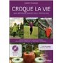 Croque la vie - Ma méthode santé en 21 petits pas