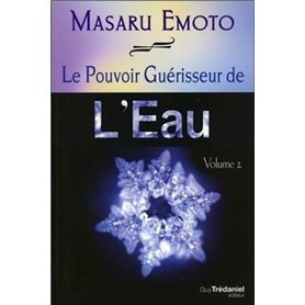 Le pouvoir guérisseur de l'eau - volume 2